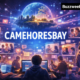 Camehoresbay: Exploring a Modern Digital Hub
