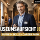 Museumsaufsicht Job: Duties, Skills, Career Path