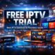 Free IPTV Trial