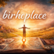 birhcplace: Origins, Identity, and the Power of Place