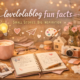 lovelolablog fun facts: Hidden Stories Behind the Blog