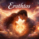 Erothtos: Unraveling a Forgotten Concept of Human Desire