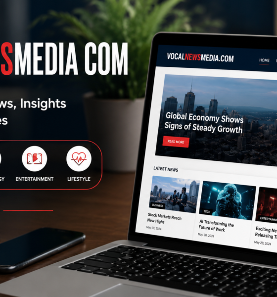 Vocalnewsmedia com: Exploring a Modern Digital Publishing Hub